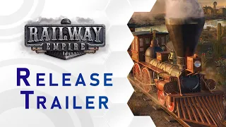 Railway Empire - Release Trailer (RUS)