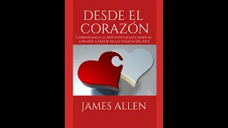 AUDIOLIBRO | DESDE EL CORAZÓN (AUDIO) | JAMES ALLEN
