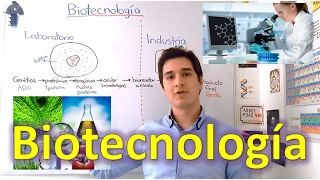 What is Biotechnology and where you can apply it? IN 6 MINUTES