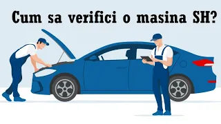 Cum sa verifici o masina second-hand inainte de achizitie