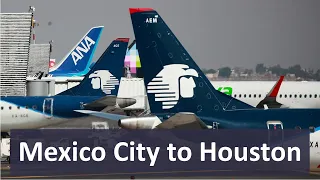 Flight Mexico City to Houston with Aeromexico  ✈️