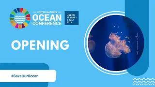 Ocean Conference 2022- Opening Ceremony | United Nations (27 June 2022)