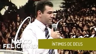 ÍNTIMOS DE DEUS, PASTOR MARCO FELICIANO