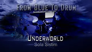 Sola Sistim · Underworld  ( FBT Drum Experience )