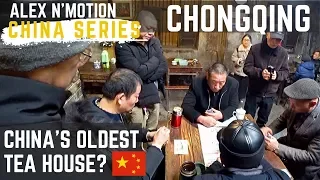 China's Oldest Tea House? CHONGQING