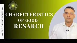 Characteristics of good research :simple explanation