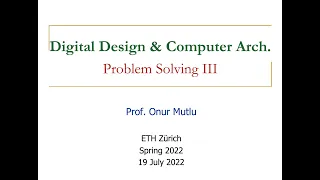 Digital Design & Computer Architecture - Problem Solving III (Spring 2022)