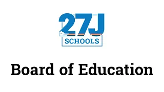 27J Board of Education: 08.24.21 Regular Meeting