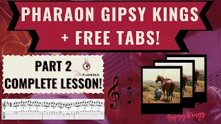 Gipsy Kings - Pharaon - FREE Flamenco Guitar Lesson with TABS - Pharaon guitar tutorial (PART 2)