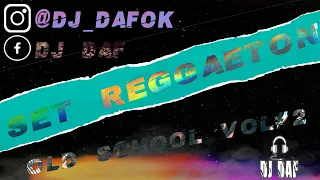 SET REGGAETON OLD SCHOOL VOL. 2