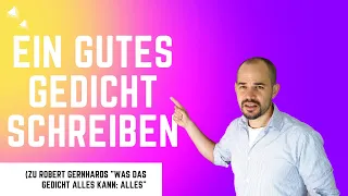 Ein gutes Gedicht schreiben (zu Robert Gernhards „Was das Gedicht alles kann“)