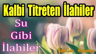 🌹En Çok Dinlenen İlahiler🌹Karışık Güzel İlahiler🌹En Sevilen Huzur Veren İlahiler - İlahi Dinle🌹