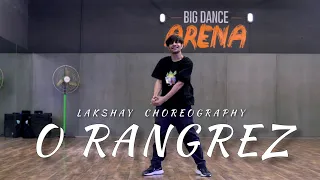 O Rangrez - Bhaag Milkha Bhaag || Lakshay Kumar Choreography