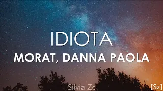 Morat, Danna Paola - Idiota (Letra)