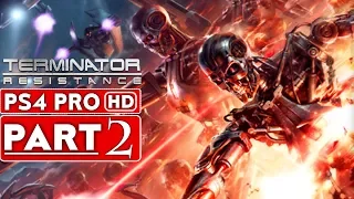 TERMINATOR RESISTANCE Gameplay Walkthrough Part 2 [1080p HD PS4 PRO] - No Commentary