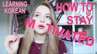 Learning Korean: 5 Ways to Stay Motivated!