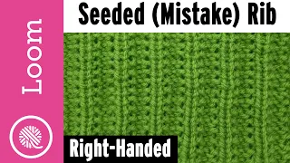 How to Loom Knit the Seeded (Mistake) Rib Stitch for Beginners