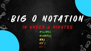 Big O Notation in Under 6 Minutes