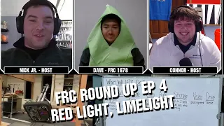 FRC Round Up Ep 4 | Red Light, Limelight