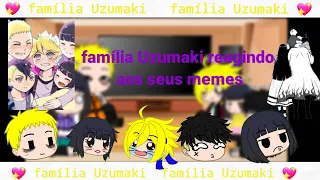 Família Uzumaki reagindo aos seus memes ||🇧🇷|| {1/2}