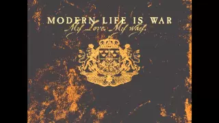 Modern Life Is War-My Love My Way(FULL ALBUM)