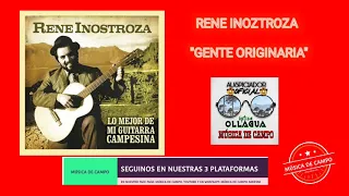 RENE INOSTROZA - GENTE ORIGINARIA