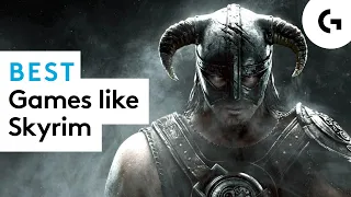 Best Games To Play If You Love Skyrim