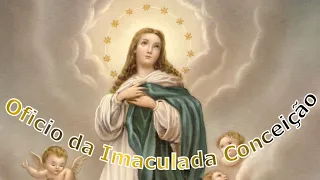Oficio da Imaculada Conceição. Oficio de Nossa Senhora Rezado ( Imaculada Conceição)
