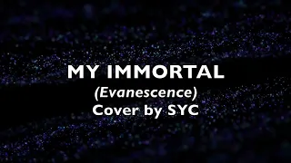 My Immortal (Evanescence) by SYC