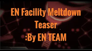 EN Facility Meltdown Teaser | #1 Dystopian Theme (Tria.OS)[ENSZO DIVINE THIS MAP ITS MAKE BY A TEAM]