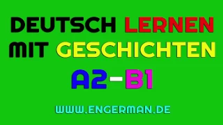 Deutsch lernen mit Geschichten #7 | Learn German With Stories