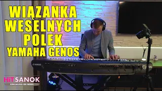 Wiązanka weselnych polek Yamaha Genos - HiT SANOK