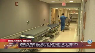 Queen's Medical Center confirms an employee has tested positive for the coronavirus