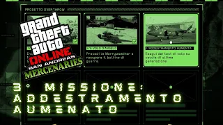 GTA V - San Andreas Mercenaries Update - 3° missione: Addestramento Aumentato - Modalità: Difficile