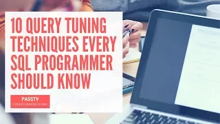 10 Query Tuning Techniques Every SQL Programmer Should Know