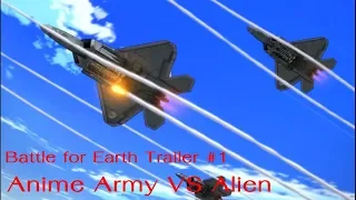 Battle for Earth Trailer #1 (Anime Army VS Alien)