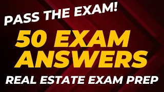 Real Estate Exam 2024 - 50 Real Estate Exam Answers To Pass The Exam The First Time