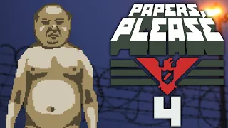 X-RAY ABUSE | Papers Please - Part 4