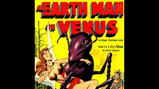 An Earthman On Venus (Version 2) by Ralph Milne Farley read by Daryl Hanson | Full Audio Book