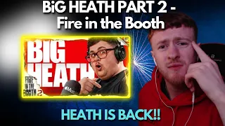 BIG HEATH IS BACK!! BiG HEATH pt2 - Fire in the Booth REACTION