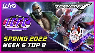 ICFC NA Spring 2022 Week 6 Top 8 【Tekken 7】