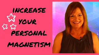 How to Increase Your Personal Magnetism