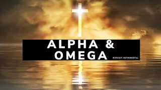 Alpha & Omega / Worship Instrumental