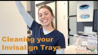 Cleaning your Invisalign Trays