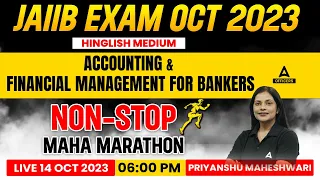 JAIIB AFM Maha Marathon | Accounting & Financial Management Marathon Class | JAIIB Oct 2023