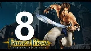 Prince of Persia: The Sands of Time - Прохождение Часть 8