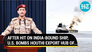 Houthis Announce Attack On 'British Ship'; USA, UK Bomb 'Oil Export Terminal': Bid To Choke Funds?
