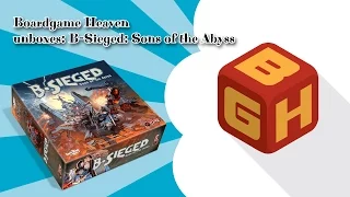 Boardgame Heaven Unboxing 04: B-Sieged: Sons of the Abyss (CMON)