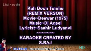 Kah Doon Tumhe Ya Chup | Remix Karaoke With Hindi English Lyrics | By SRajKaraoke