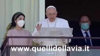 11 luglio  2021 - Papa Francesco - Angelus